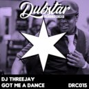DJ ThreeJay - Got Me A Dance