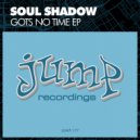 Soul Shadow - Sneakin In