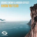 Granz Enemy & Hidden Effect - Know No Fear