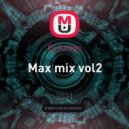 Dj Amigo - Max mix vol2 ()