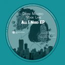 Devine Maestro & Mark Lane feat. Nex Vocals - All I Need