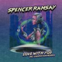 Spencer Ramsay - Love With You