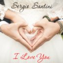 Sergio Santini - I Love You
