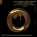 Low Steppa feat. Reigns - Wanna Show You (Dom Scanlon & Chris Gresswell Remix)