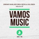 Jeremy Bass & Rio Dela Duna & All Fred - Baila Para Mi
