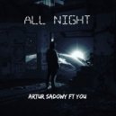 Artur Sadowy & You - All night (feat. You)