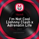 HyunA - I'm Not Cool