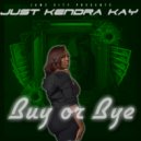 Just KendraKay - Buy or Bye