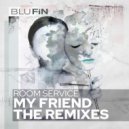 Room Service (DE) - My Friend