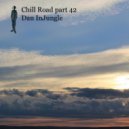 Dan InJungle - Chill Road part 42 ()