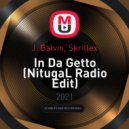 J. Balvin, Skrillex - In Da Getto