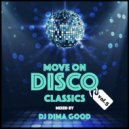 Dj Dima Good - Move On Disco Classics vol.5 mixed by Dima Good [14.09.21]