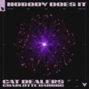 Cat Dealers Ft. Charlotte Haining - Nobody Does It