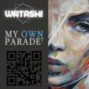 DJ Watashi - My Own Parade