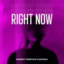Robert Cristian feat. Dayana - Right Now