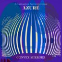 Anastasios Savvopoulos Azure & Peter Ehwald & Antonis Anissegos & Ludwig Wandinger - Convex Mirrors (feat. Peter Ehwald, Antonis Anissegos & Ludwig Wandinger)