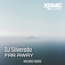 DJ Silverado - Far Away