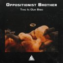Oppositionist Brother - Kimberly Girlfriend