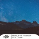 MaZe 28 Ft. Melotech - Blue Divine