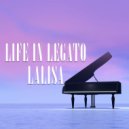 Life In Legato - Lalisa