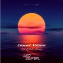 Leo Oliver - Good Vibes (Original Mix)