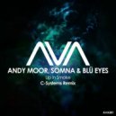 Andy Moor, Somna, Blu Eyes - Up In Smoke