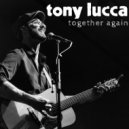 Tony Lucca - Together Again ()