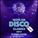 Dj Dima Good - Move On Disco Classics vol. 7 mixed by Dima Good [26.09.21]