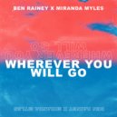 Ben Rainey Ft. Miranda Myles - Wherever You Will Go