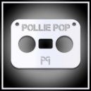 Pollie Pop - June 27th