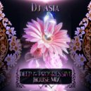 DJ ASIA - DEEP & PROGRESSIVE HOUSE MIX