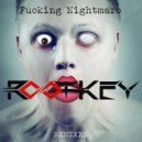 Rootkey - Fucking Nightmare (Corde Draconis Remix)