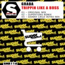 Grada - Trippin Like A Boss (Supertons Remix)