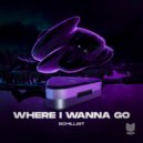 Schillist - Where I Wanna Go