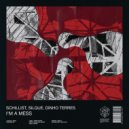 Schillist feat. Silque, Dinho Terres - I'm A Mess