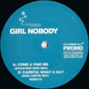 Girl Nobody - Come and Find Me (Situation 2wo Mix)