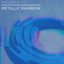 Ilya Gerus - Metallic Rainbow