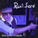 Raúl Seré - I Say Nothing Else