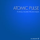 Atomic Pulse - I Know What I Saw