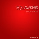 Squawkers - Black & White (Original Mix)