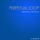 Perpetual Loop - Forward Momentum