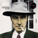 Sick - Fatboy