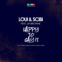 Loui & Scibi feat. JM Browne - Happy To Say It ()