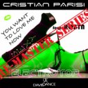 Cristian Parisi & Robyn - You Want To Love Me Now Feat. Robyn (Electro House Remix)