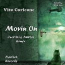 Vito Corleone - Movin On (Stas Miller Remix)