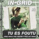 In-Grid - Tu Es Foutu (Jenia Smile & Ser Twister ft. TPaul Sax Radio Edit)