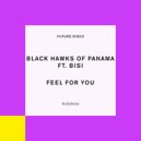 Black Hawks of Panama, Bisi - Feel For You