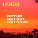 4 Da People - Get Up, Get Out, Get Mad!