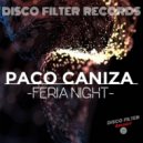 Paco Caniza - Feria Night