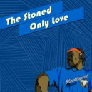 The Stoned - Only Love